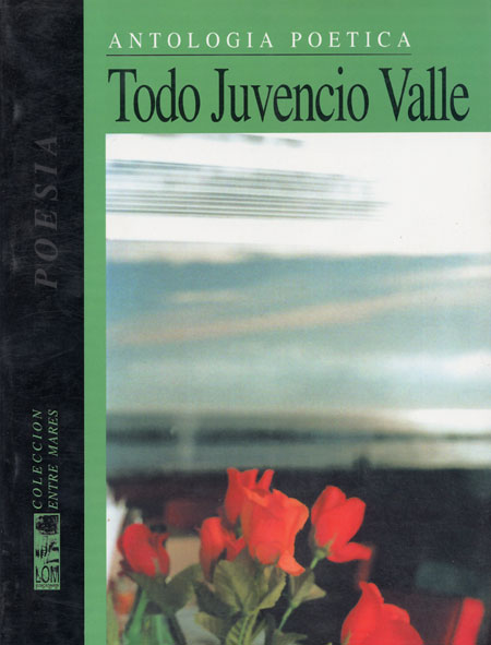 Todo Juvencio Valle, antología poética