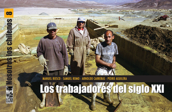 Nosotros los Chilenos 8: Los trabajadores del siglo XXI