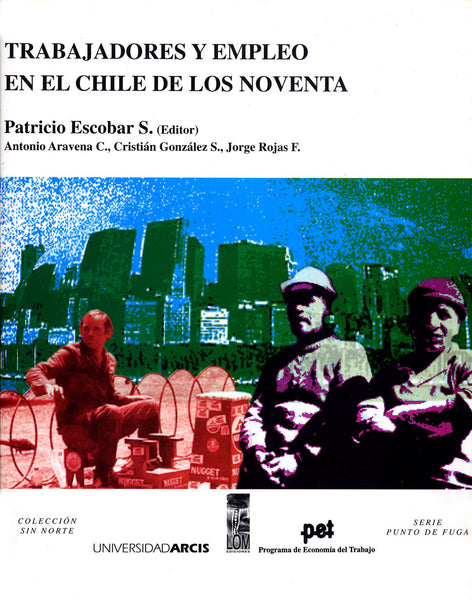 Trabajadores y empleo en el Chile de los noventa