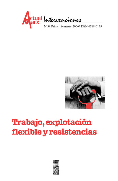 Actuel Marx Nº 5: Trabajo, explotación flexible y resistencias.