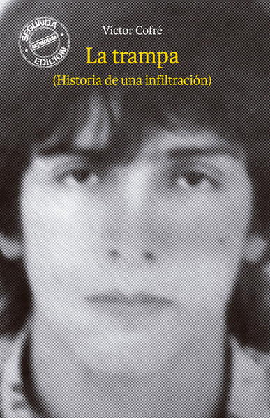 La trampa (Historia de una infiltración) (2a. Edición)