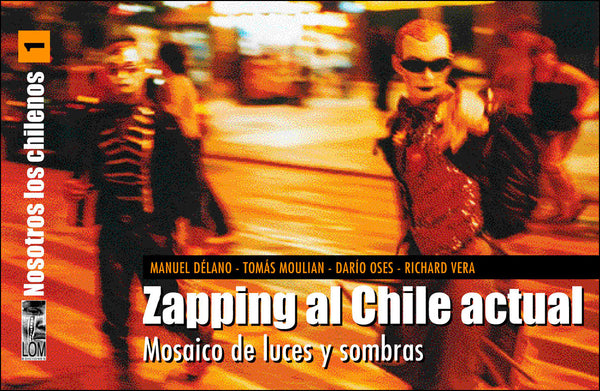 Nosotros los Chilenos 1: Zapping al Chile actual